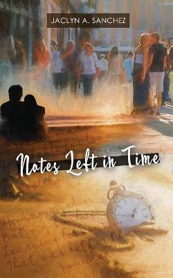 Notes Left in Time (Paperback)