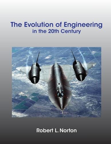 The Evolution of Engineering in the 20th Century (Paperback)