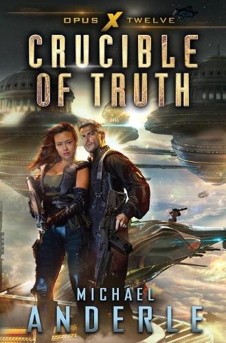 Crucible of Truth - Opus X 12 (Paperback)