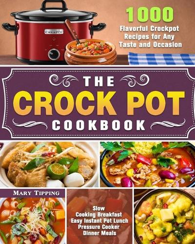 The Crock Pot Cookbook by Mary Tipping | Waterstones