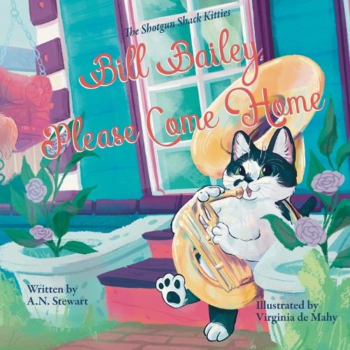 Bill Bailey, Please Come Home - The Shotgun Shack Kitties 1 (Paperback)