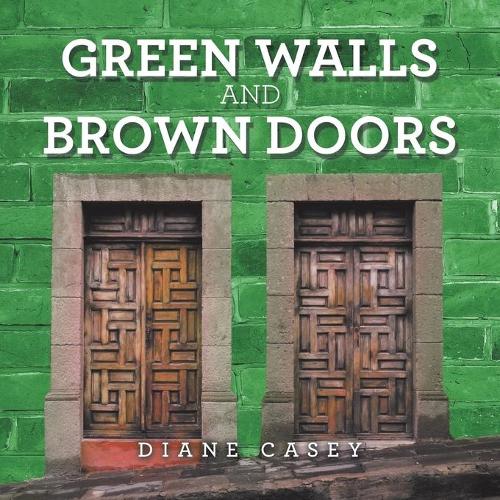 Green Walls and Brown Doors (Paperback)