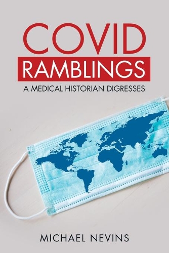 Covid Ramblings: A Medical Historian Digresses (Paperback)