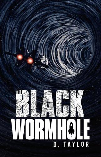 The Black Wormhole (Paperback)