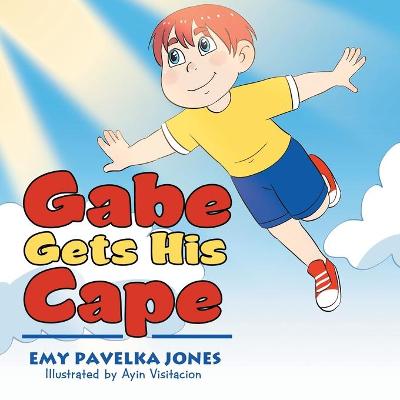 Gabe Gets His Cape (Paperback)