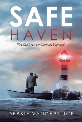 Safe Haven: Why God Loves the Clinically Depressed (Paperback)