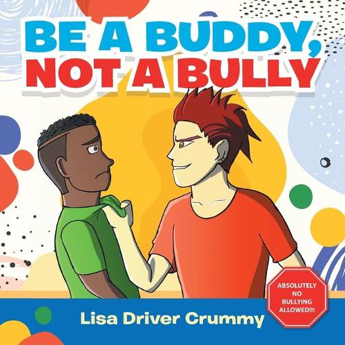 Be a Buddy, Not a Bully (Paperback)