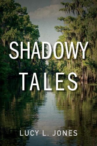 Shadowy Tales - Shadowy River Tales (Paperback)