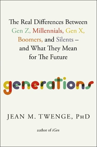 Cover of Generations: The Real Differences Between Gen Z, Millennials, Gen X, Boomers, and Silents―and What They Mean for America's Future