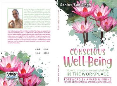 Conscious Well being: How to create a meaningful life In The Workplace - Conscious Well being 1 (Paperback)