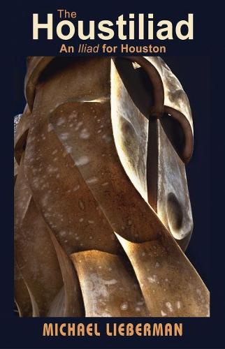 The Houstiliad: An Iliad for Houston (Paperback)