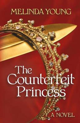 The Counterfeit Princess (Paperback)