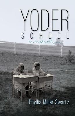 Yoder School - Dreamseeker Memoir 1 (Paperback)