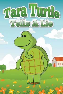 Tara Turtle Tells a Lie (Paperback)