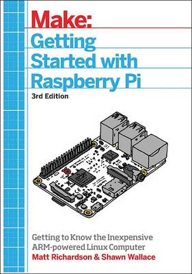 Martin Richer Raspberry Pi Getting Started with Raspberry Pi, 3e by Shawn Wallce, Matt Richardson ...