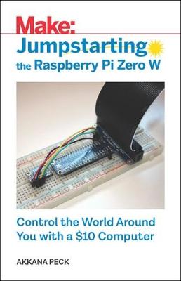 Jumpstarting the Raspberry Pi Zero W (Paperback)