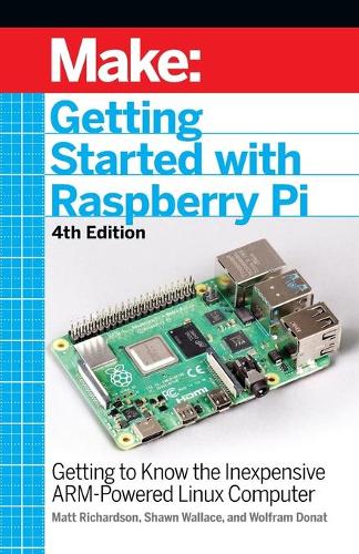 Getting Started With Raspberry Pi, 4E