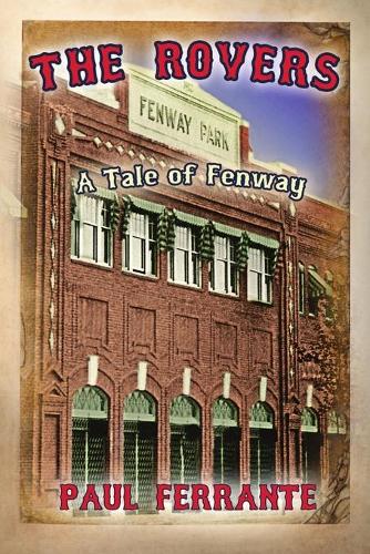 The Rovers: A Tale of Fenway (Paperback)