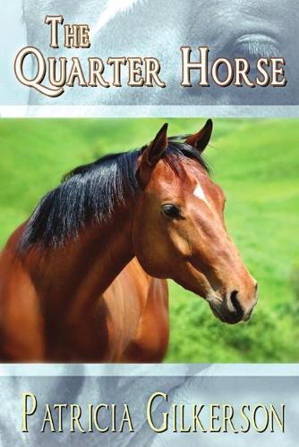 The Quarter Horse (Paperback)
