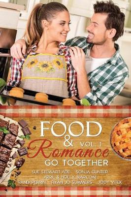 Food & Romance Go Together, Vol. 1 (Paperback)