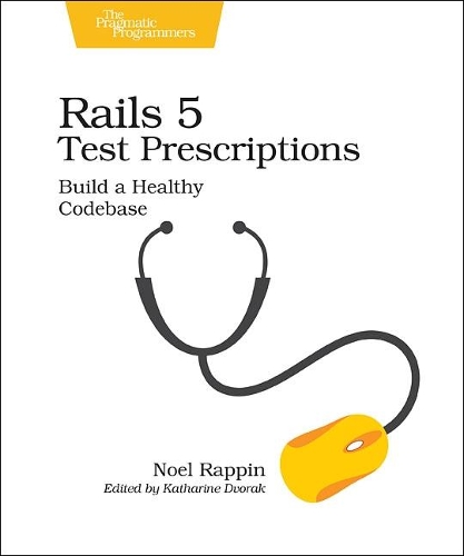 Rails 5 Test Prescriptions (Paperback)
