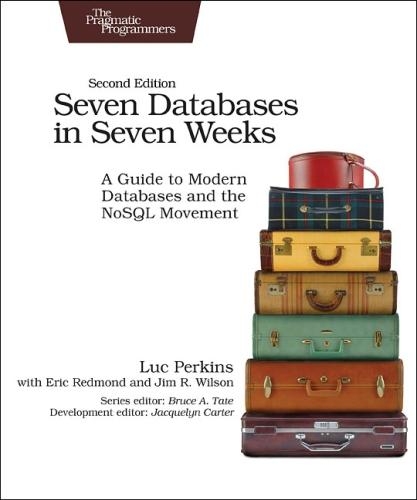 Seven Databases in Seven Weeks 2e (Paperback)
