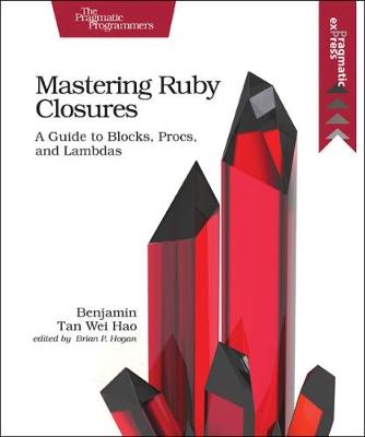 Mastering Ruby Closures (Paperback)