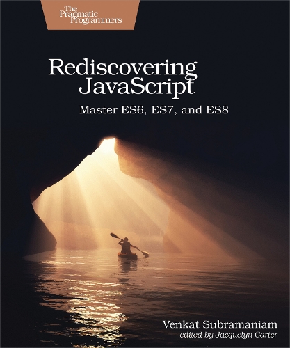 Rediscovering JavaScript (Paperback)