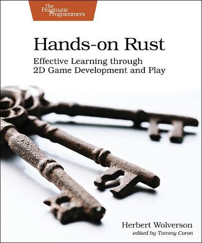 Hands-on Rust: Effective Learning through 2D Game Development and Play (Paperback)