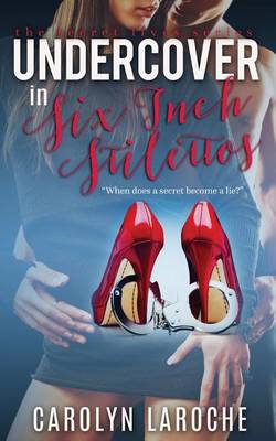 Undercover in Six-Inch Stilettos (Paperback)