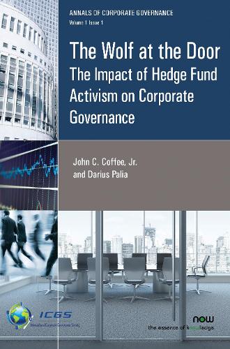 The Wolf at the Door: The Impact of Hedge Fund Activism on Corporate Governance - Annals of Corporate Governance (Paperback)