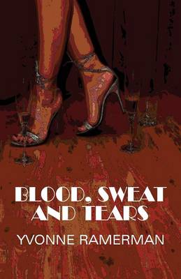 Blood, Sweat and Tears (Paperback)