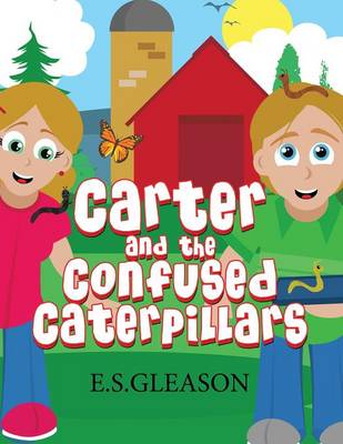 Carter and the Confused Caterpillars (Paperback)