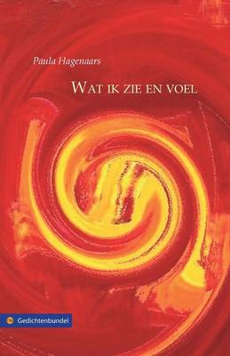 Wat Ik Zie En Voel (Paperback)