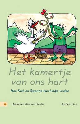 Het Kamertje Van Ons Hart: Hoe Kick En Sjaantje Hun Kindje Vinden (Paperback)