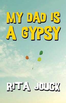 My Dad Is a Gypsy (Paperback)