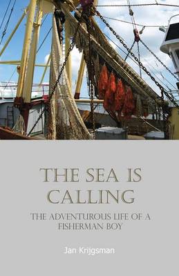 The Sea Is Calling: The Adventurous Life of a Fisherman Boy (Paperback)
