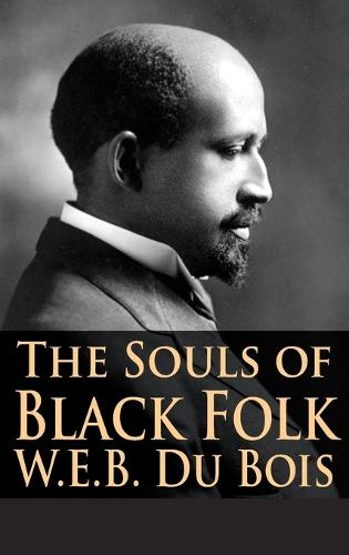 The Souls of Black Folk (Hardback)