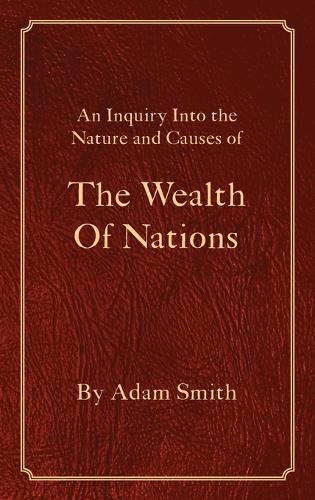 The Wealth of Nations (Hardback)