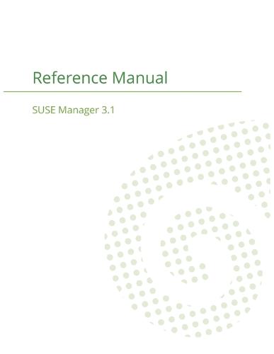 Suse Manager 3.1: Reference Manual (Paperback)