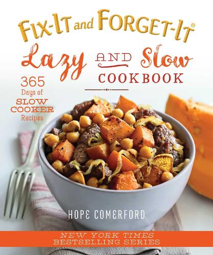 Fix-It and Forget-It Lazy and Slow Cookbook: 365 Days of Slow Cooker Recipes - Fix-It and Forget-It (Paperback)