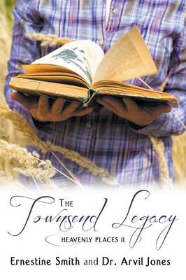The Townsend Legacy: Heavenly Places II (Paperback)