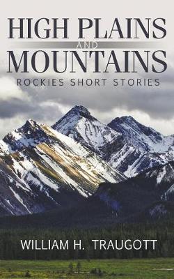 High Plains and Mountains: Rockies Short Stories (Paperback)