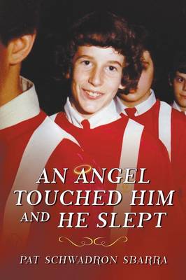 An Angel Touched Him and He Slept (Paperback)