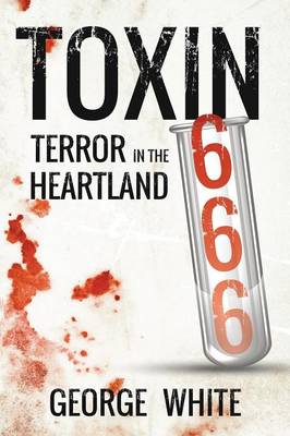 Toxin 666: Terror in the Heartland (Paperback)