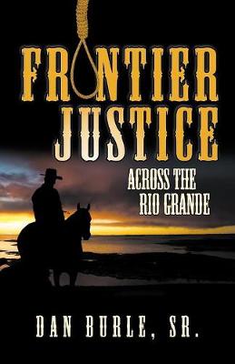 Frontier Justice: Across the Rio Grande (Episode II) (Paperback)
