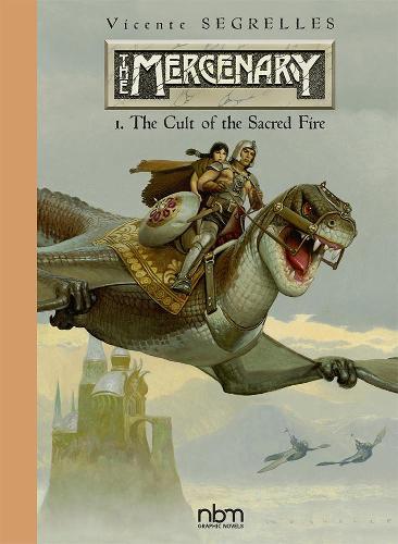 The Mercenary: The Definitive Editions: Vol.1: The Cult of The Sacred Fire (Hardback)