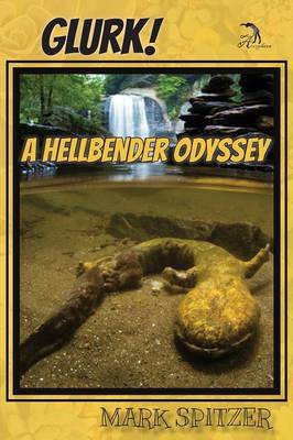 Glurk! a Hellbender Odyssey (Paperback)