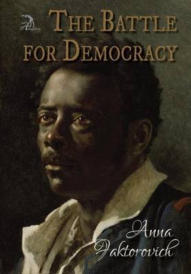 The Battle for Democracy (Hardback)