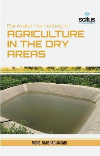 Rainwater Harvesting for Agriculture in the Dry Areas (Hardback)